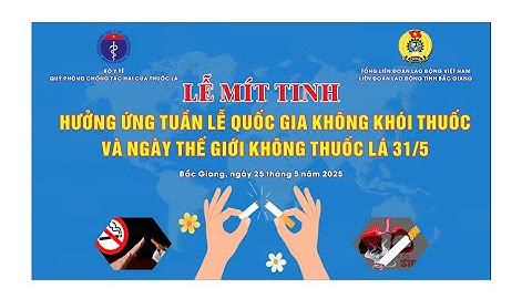 LỄ MÍT TINH HƯỞNG ỨNG TUẦN LỄ QUỐC GIA KHÔNG KHÓI THUỐC VÀ NGÀY THẾ GIỚI KHÔNG THUỐC LÁ 31/5