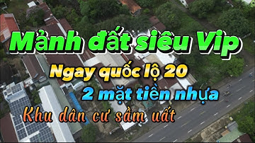 Mảnh đất siêu Vip- 2 mặt tiền đường tại Quốc lộ 20 - Vị trí kinh doanh tuyệt vời