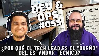 Dev&Ops - EP055 - ¿Qué hace realmente un Tech Lead? (Y cómo llegar a ser uno)