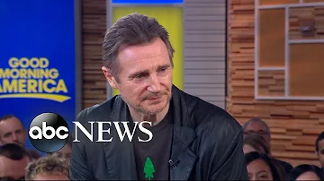 Liam Neeson clarifies controversial revenge remarks: 'I'm not a racist' | GMA