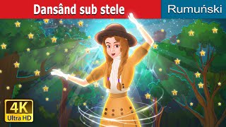 Dansând sub stele | Dancing Under the Stars in Romanian | @RomanianFairyTales