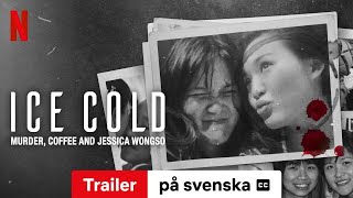 Ice Cold Murder, Coffee And Jessica Wongso Trailer Med Undertexter Trailer På Svenska Netflix
