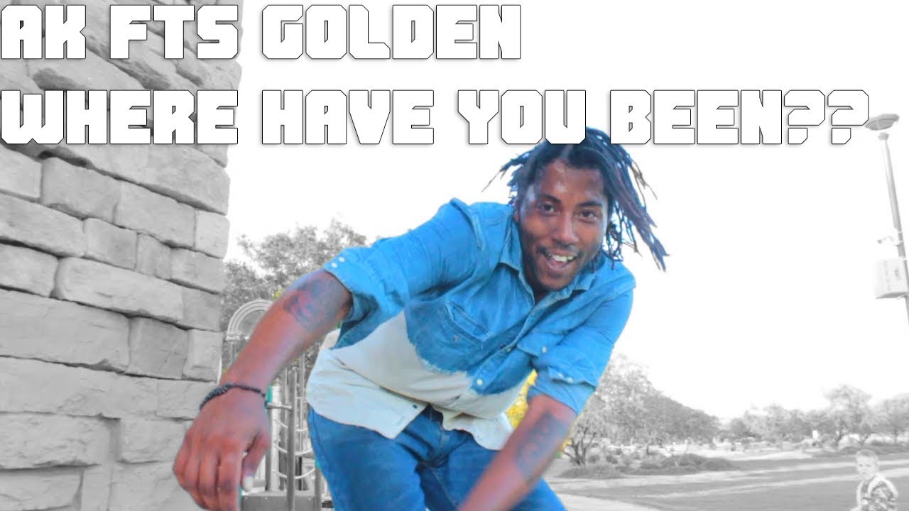 Watch Where Have You Been?? 👀😍 (Prod. By AkFtsGolden) - Ak Fts Golden (Ken) on YouTube Watch Where Have You Been?? 👀😍 (Prod. By AkFtsGolden) - Ak Fts Golden (Ken) on YouTube