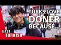 Why do turks love dner  easy turkish 119