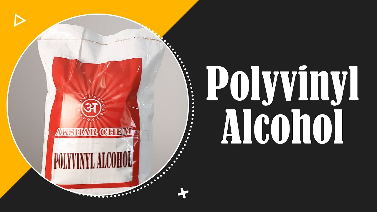 Unveiling the Power of Polyvinyl Alcohol Specifications  Versatile Uses  Akshar Shop