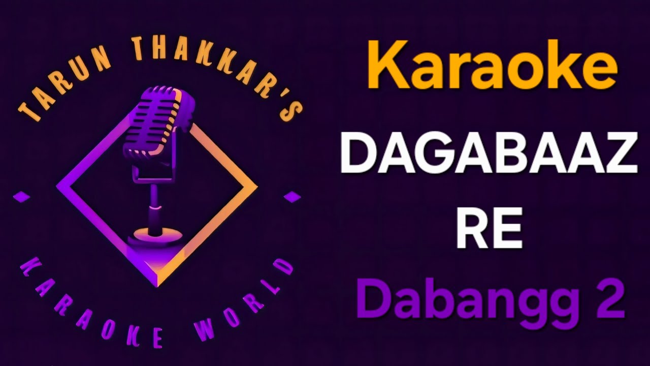 Dagabaaz Re - Karaoke With Lyrics - Dabangg 2 (-1 Lower Note)