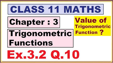 (Q.10) Ex.3.2 Chapter:3 Trigonometric Functions | Ncert Maths Class 11 | Cbse