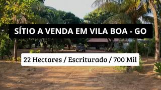 A Venda esse Sítio de 22 hectares - Escriturado - Vila Boa GO