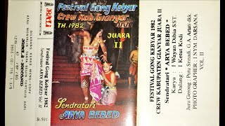 SENDRATARI “ARYA BEBED” FESTIVAL GONG KEBYAR ‘82 DUTA KAB. GIANYAR