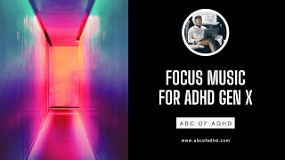 Gen X Focus Flow: 60 Min Lofi ChillHop Mix for ADHD Concentration