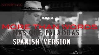 MAS QUE PALABRAS (more than words) cover kankel chords