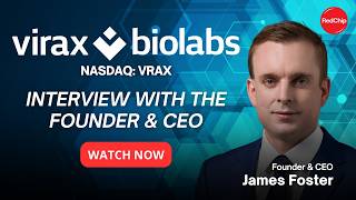 CEO James Foster on Virax Biolabs' (Nasdaq: VRAX) Path to 2027 US Diagnostic Launch