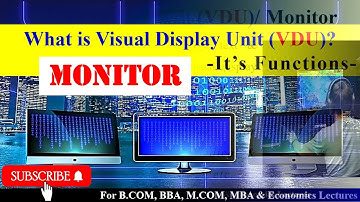 Visual Display Unit | monitor | monitor functions | computer applications | BCOM | VDU