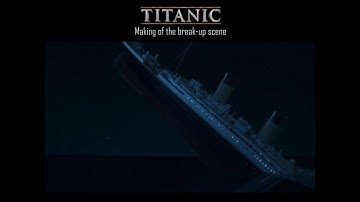 Titanic break-up and sink scene using a scale model - Movie Magic !!