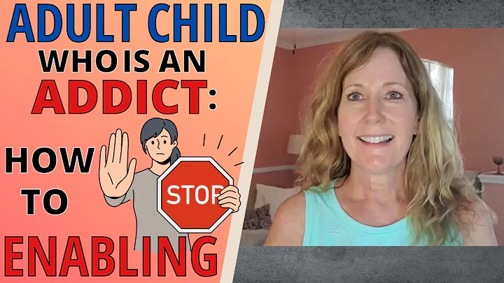 ADULT CHILD WHO IS AN ADDICT- HOW TO STOP ENABLING                          (5 KEYS TO SUCCESS)