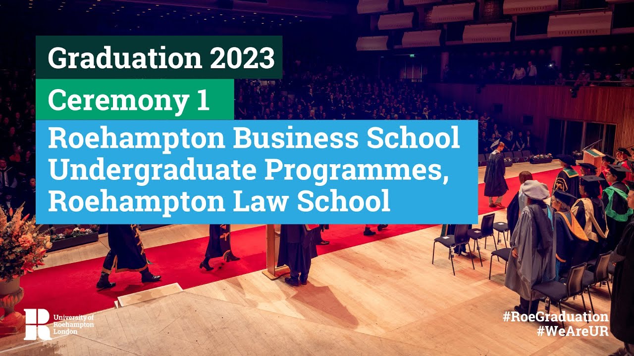 Ceremony 1 | Roehampton Business School Undergraduate Programmes ...