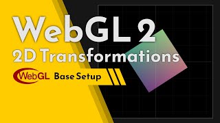 WebGL2 - 2D Transformations