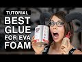 The Best Glue for EVA Foam - Cosplay Tutorial