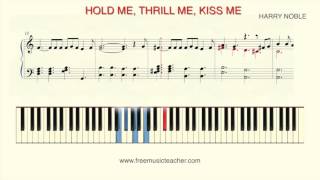 How To Play Piano: Hold Me, Thrill Me, Kiss Me  by John Royce "Johnny" Mathis