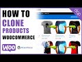 WooCommerce Tutorial: Mastering Product Cloning for E-commerce Success!