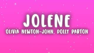 Olivia Newton-John - Jolene (Lyrics) ft. Dolly Parton