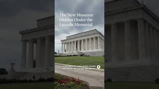 First Look: The New Museum Hidden Under the Lincoln Memorial