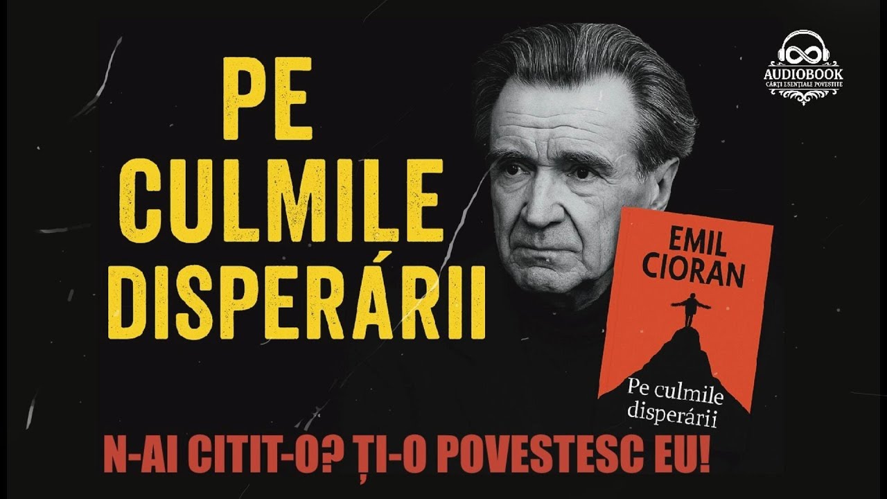 Pe culmile disperarii Emil Cioran (audiobook)