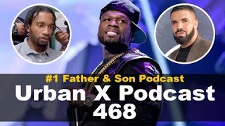 Urban X Podcast 468: 50 Cent goes in on Diddy, teacher fired over TikTok video, Drake