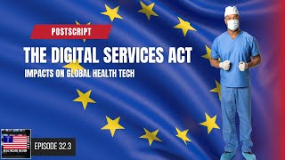 The Digital Services Act: Impacts on Global Health Tech