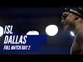 ISL Dallas Full Match Day 2