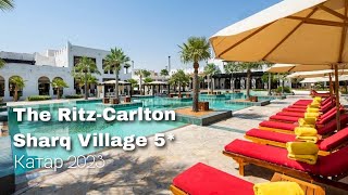 The Ritz-Carlton Sharq Village 5*, обзор отеля  / КАТАР 2023 / Викинг Туристик