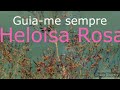 Heloisa Rosa  / guia-me sempre