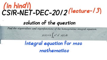 Find eigenvalues and eigenfunctions of homo. Fredholm integral eq with separable kernal|| net 2012