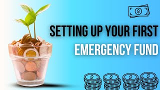 How To Set Up Your First Emergency Fund