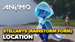 Full Aniimo - Stellarys (Rainstorm Form) Location Update