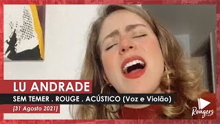 Lu Andrade . Sem Temer . Cover Rouge (Acústico - Voz e Violão)