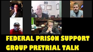 FEDERAL PRISON TALK SUPPORT GROUP - PRETRIAL ANONYMOUS - RECORDED ON ZOOM w/FED PHOENIX
