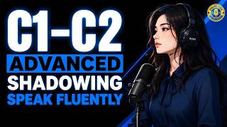 Speak English Without Thinking | C1–C2 Advanced Shadowing Practice
