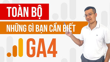 Hướng dẫn sử dụng Google Analytics 4 (Chi tiết): Đọc chỉ số & sử dụng GA4 hiệu quả