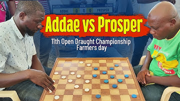 Addae vs Prosper - 1st Round - Tema 11th Open Draught Championship - Farmers day