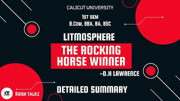 Calicut University |1st sem| Litmosphere |The Rocking Horse Winner |Detailed Summary |