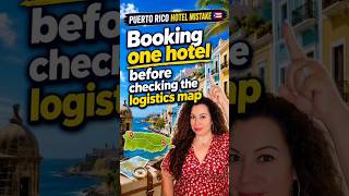 Puerto Rico Hotel Mistake: Check the Logistics Map First