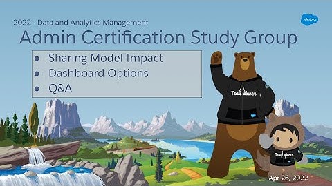 Salesforce Admin Certification Study Group - Session 10