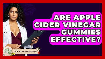Are Apple Cider Vinegar Gummies Effective? - Your Nutrition Network
