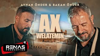 Ayhan Önder & Bakan Önder - Ax Welatemın Resimi