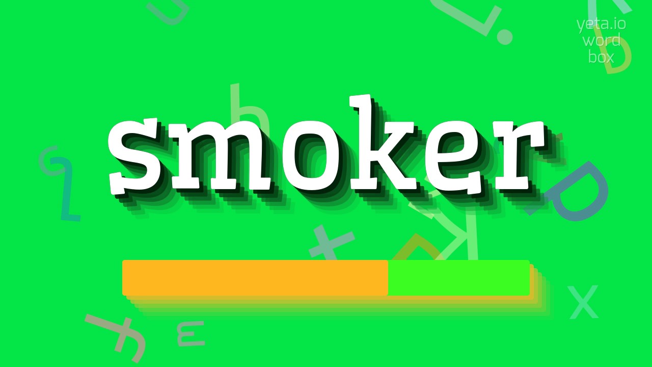 How to say "smoker"! (High Quality Voices) YouTube