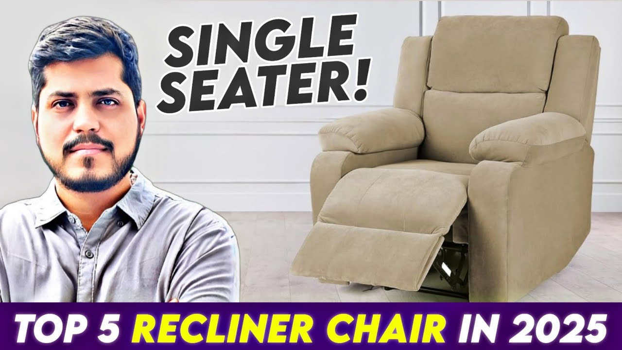Top 5 Best Recliner Sofa In India 2025 | Recliner Chair Under 15000 | Single Seater Recliner Reviews