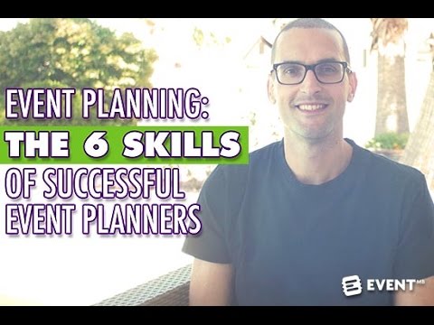 Event Planning: The 6 Skills of Successful Event Planners