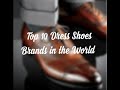 Top 10 Men’s Formal Shoes Brands in the World 2021..........