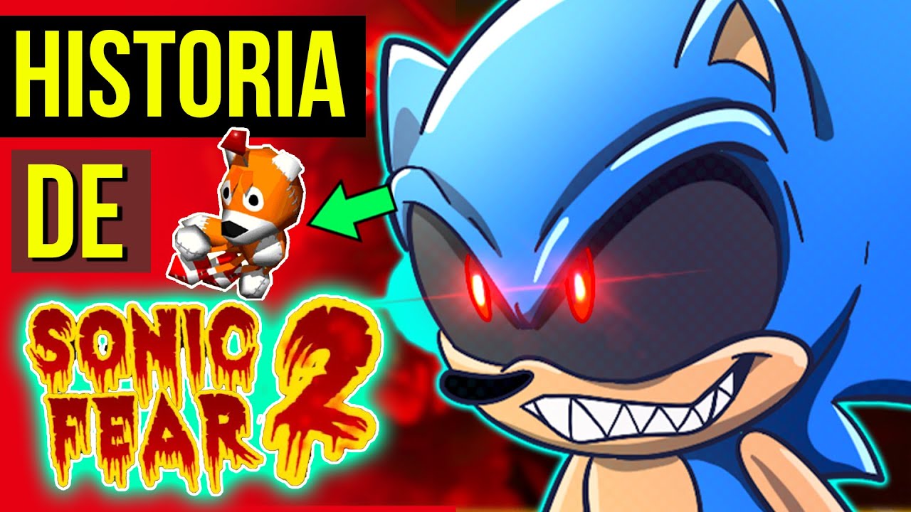 SONIC EXE RETURNED 😈  HISTORY OF SONIC FEAR 2 